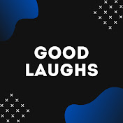 Good Laughs