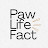 pawlifefact