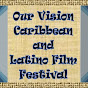 Our Vision Caribbean and Latino Film Festival 🎥 logo