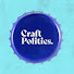 Craft Politics
