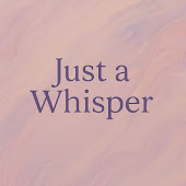 Just A Whisper