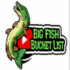 Big Fish Bucket List