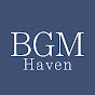 BGM Haven