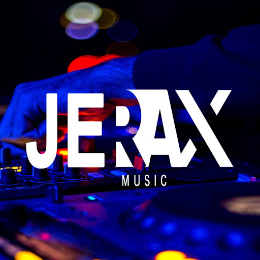 DJ JERAX [Music]