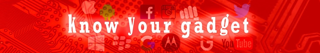 Know Your Gadget Avatar del canal de YouTube