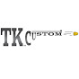 TK Custom