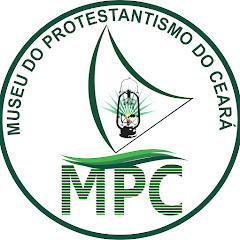 MPC - MUSEU DO PROTESTANTISMO NO CEARÁ