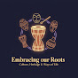 Embracing Our Roots:Culture Heritage& Ways of Life