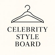 Celebrity Style Board