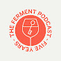The Ferment Podcast