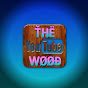 The wood