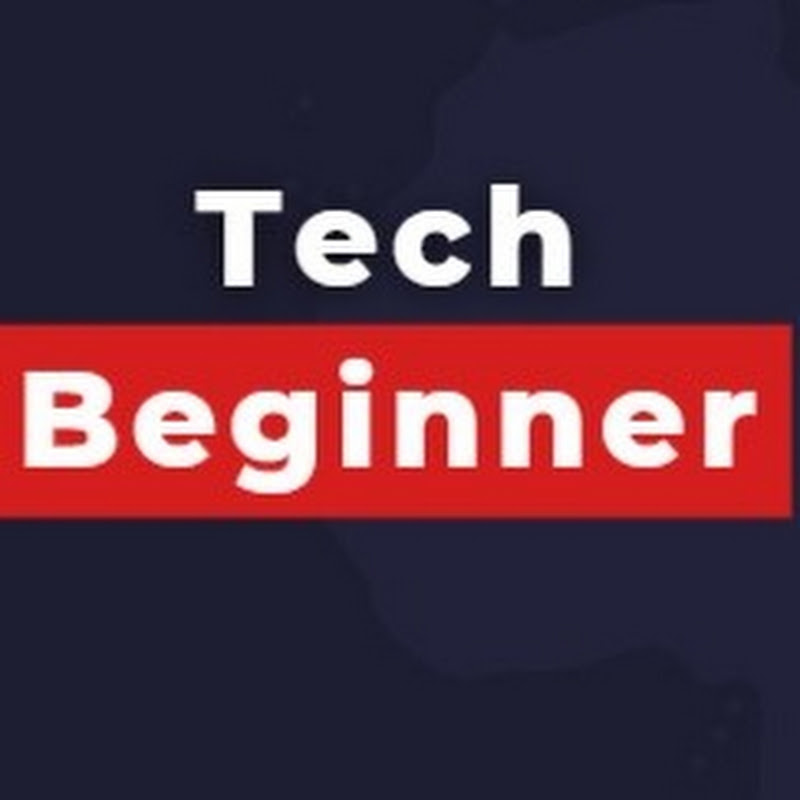 Tech Beginner
