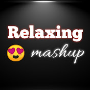 Relaxing mashup