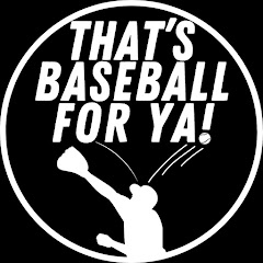 That's Baseball For Ya!