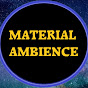 Material Ambience