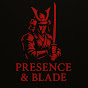 Presence & Blade