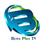 Bema Plus Tv YouTube Profile Photo