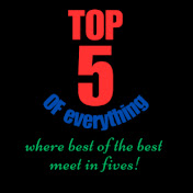 Top 5 of Everything