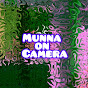 Munna on Camera 🎥
