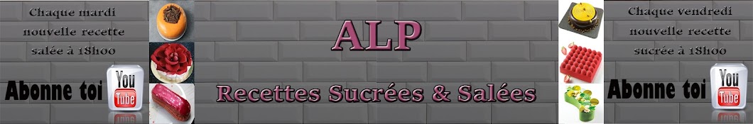ALP - Recettes SucrÃ©es & SalÃ©es YouTube 频道头像