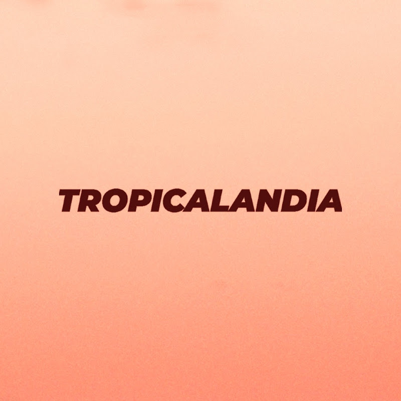 Tropicalandia