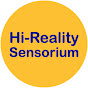 Hi-Reality Sensorium