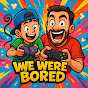 We Were Bored logo