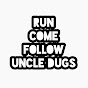 Run Come Follow Uncle Dugs logo