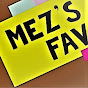 Mez's Fav