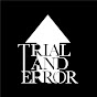 TRIAL AND ERROR