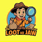 Loot Ke Jaaw