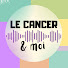 rfg3GpIr_mg-channel-avatar-Le Cancer & Moi