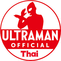 อุลตร้าแมน YouTube ไทย -ULTRAMAN Thailand Official