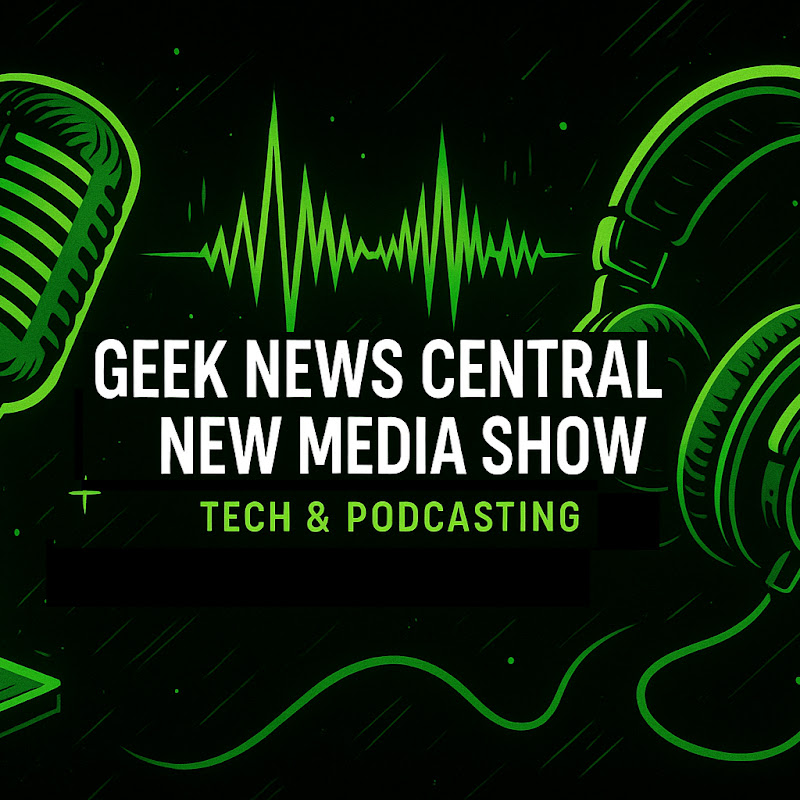 Geek News Central / New Media Show