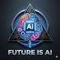FUTURE OF AI