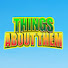 0jsmAMawig0-channel-avatar-Things About Them