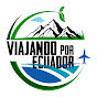 Viajando por Ecuador y el Mundo