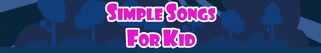 Simple Songs For KID Awatar kanału YouTube
