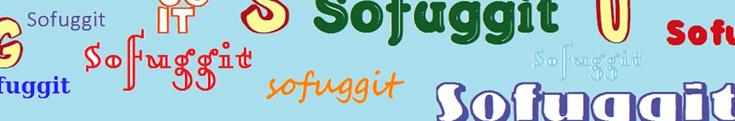 sofuggit Avatar channel YouTube 