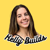 Kelly Builds 