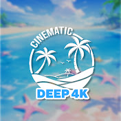Cinematic Deep 4K