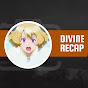 Divine Recap