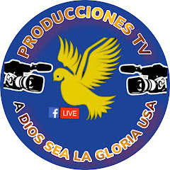 Producciónes a Dios sea la Gloria tv