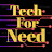 TECH FOR NEED