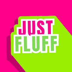 Just Fluff