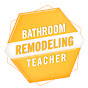 Bathroom Remodeling Teacher logo