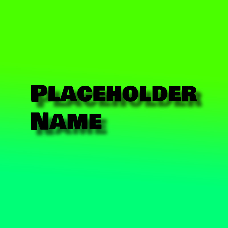 Placeholder Name