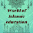 @WorldofIslamicEducation