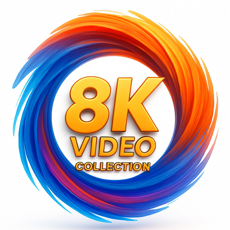 8K VIDEO COLLECTION