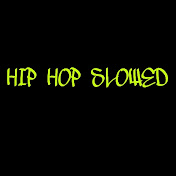 Hip hop slowed